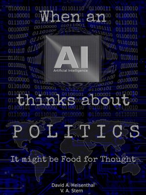 cover image of WHEN AN AI THINKS ABOUT POLITICS